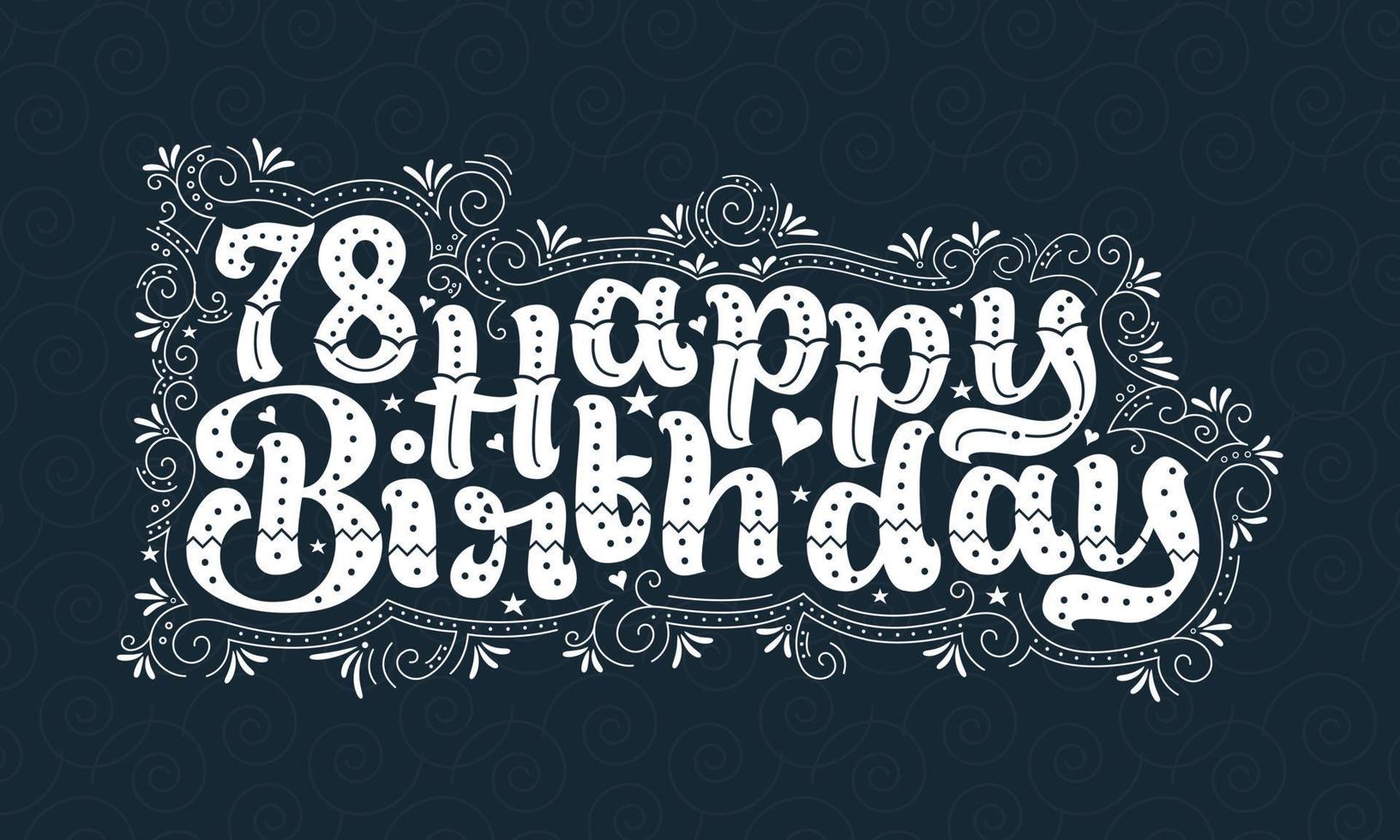 78:e grattis på födelsedagen bokstäver, 78 års födelsedag vacker typografidesign med prickar, linjer och löv. vektor