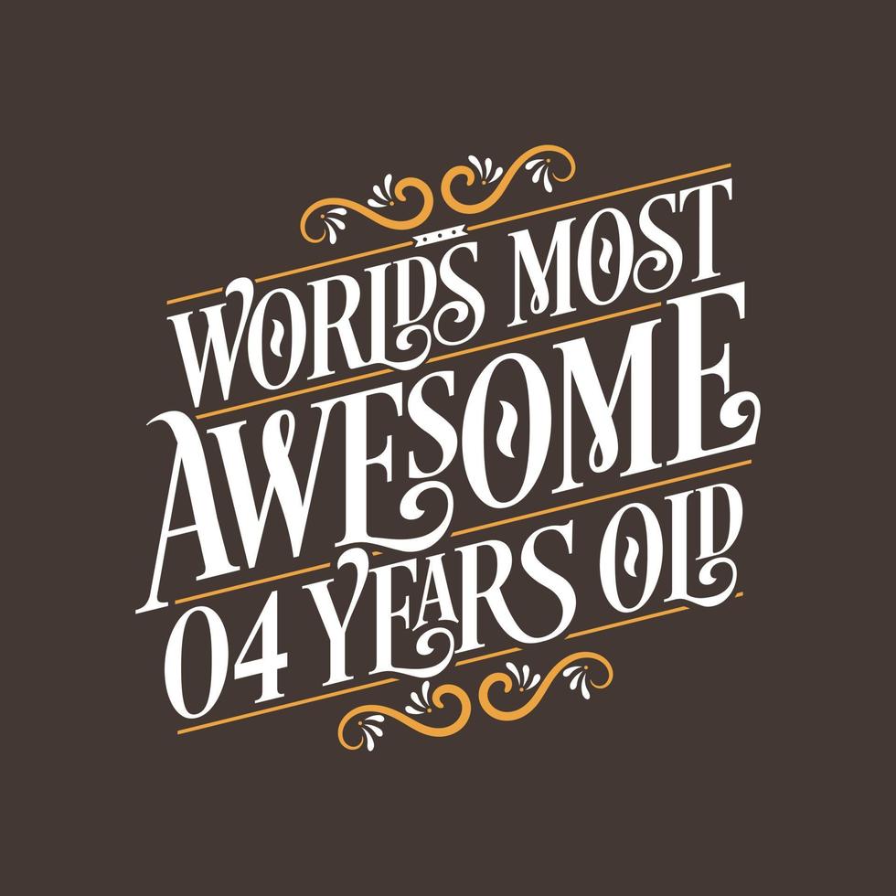 4 års födelsedag typografi design, världens häftigaste 4 år gammal vektor