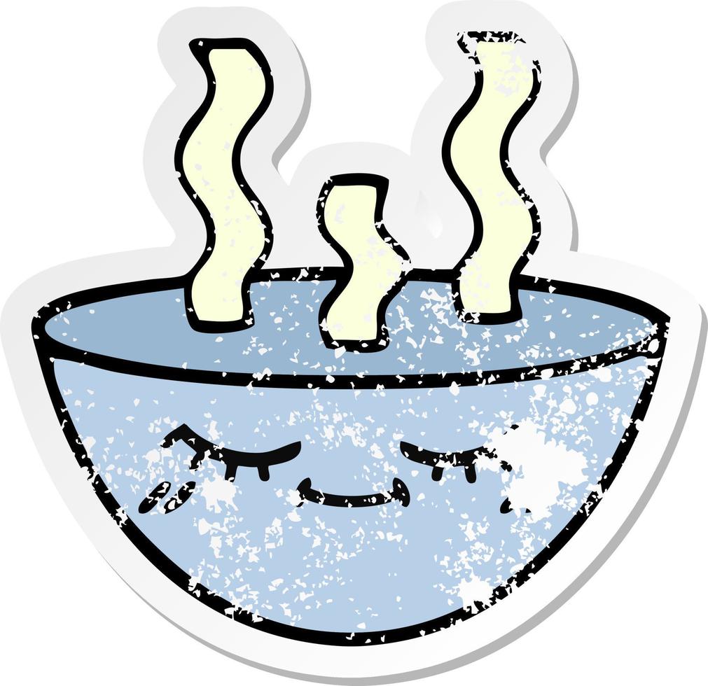 bedrövad klistermärke av en söt tecknad skål med varm soppa vektor