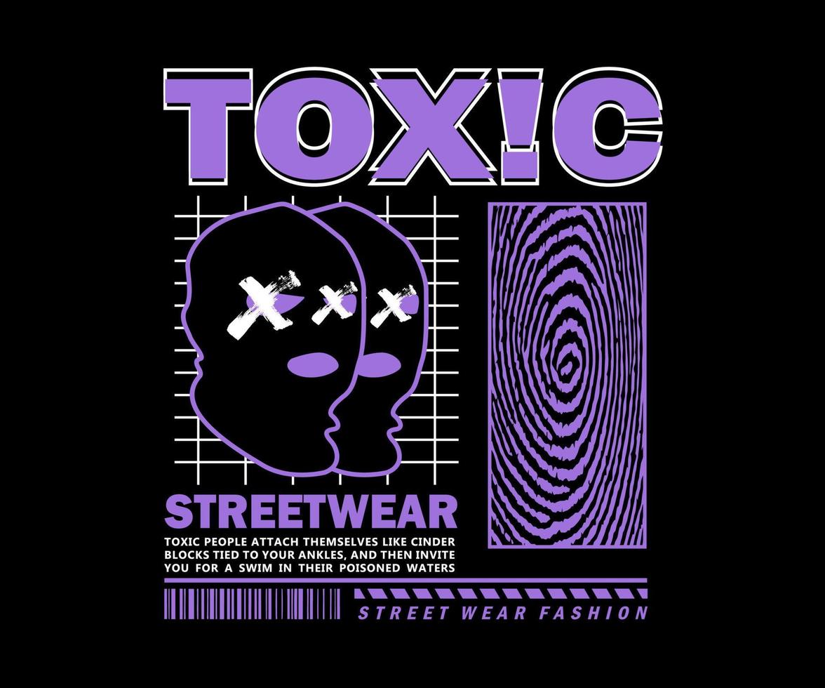 grafikdesign für t-shirt, mit text giftig, für streetwear, vintage-mode und urbanen stil vektor