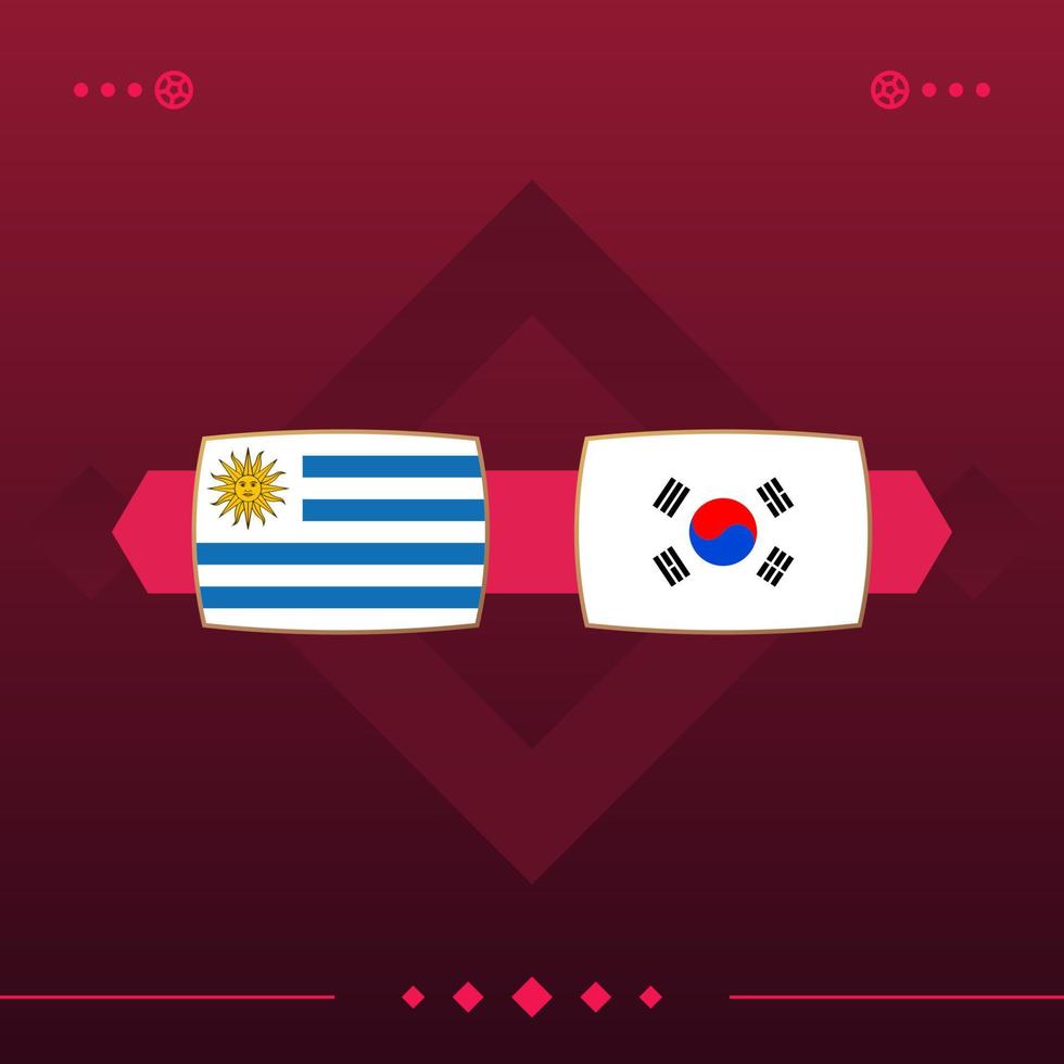 uruguay, südkorea weltfußball 2022 spiel gegen auf rotem hintergrund. Vektor-Illustration vektor