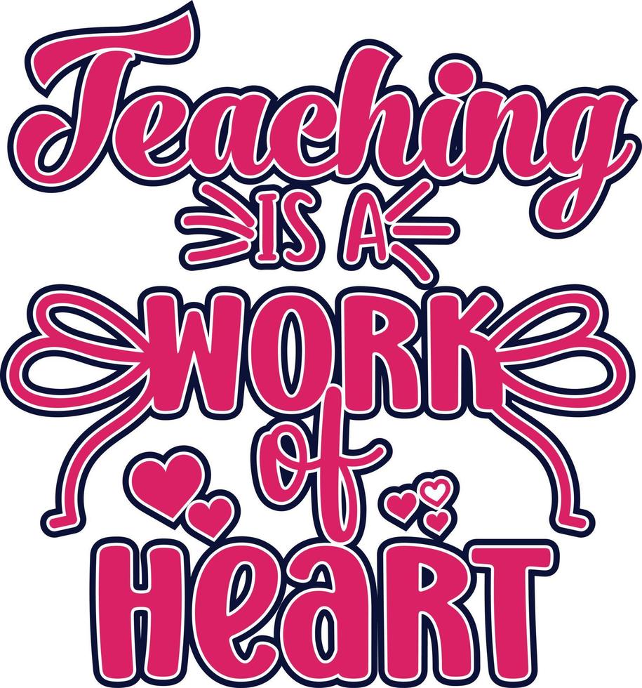 lärarens dag. undervisning är ett hjärtas verk vektor