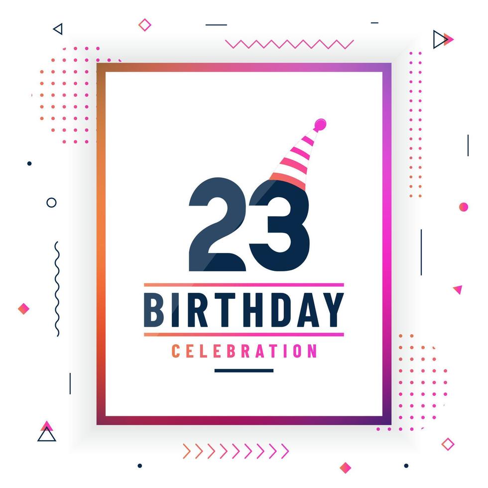 23 år födelsedag gratulationskort, 23 födelsedag firande bakgrund färgglad gratis vektor. vektor