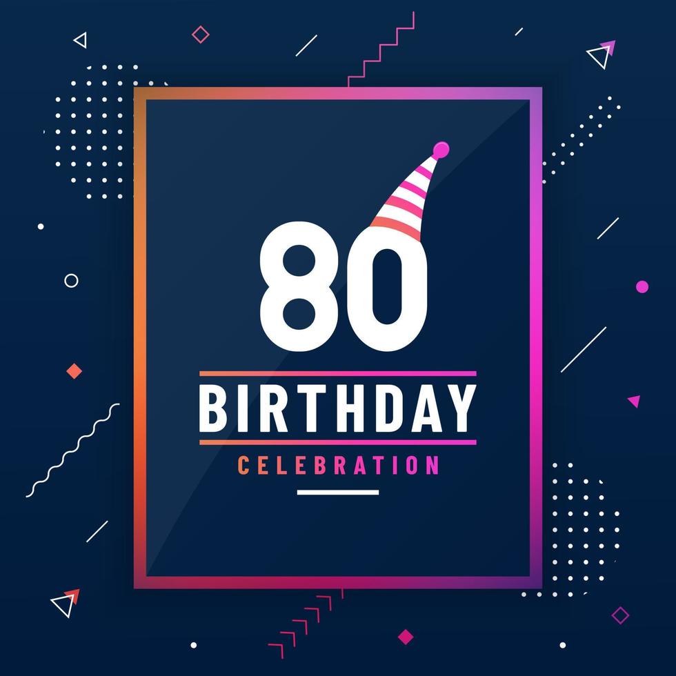 80 Jahre Geburtstagsgrußkarte, bunter freier Vektor des 80. Geburtstagsfeierhintergrundes.