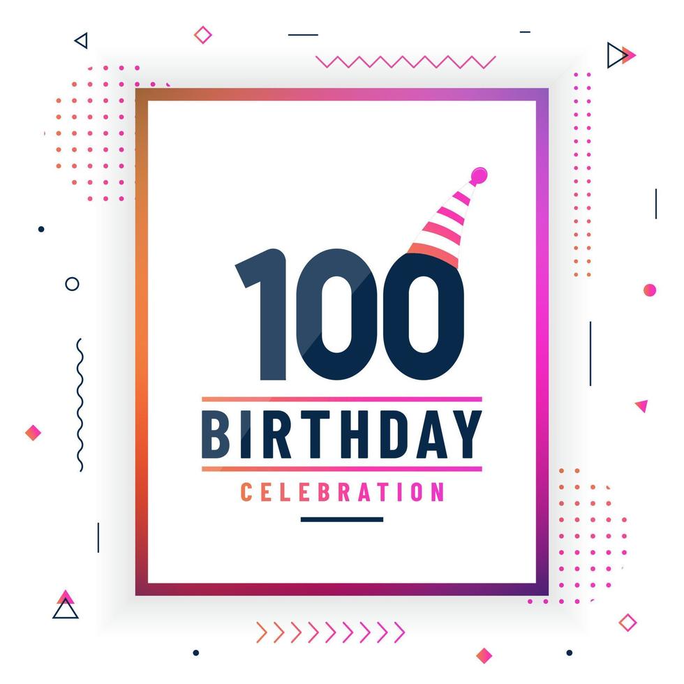 100 år födelsedag gratulationskort, 100 födelsedag firande bakgrund färgglada gratis vektor. vektor