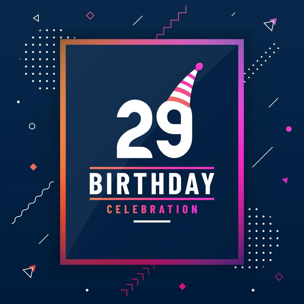 29 Jahre Geburtstagsgrußkarte, 29 Geburtstagsfeierhintergrund bunter freier Vektor. vektor