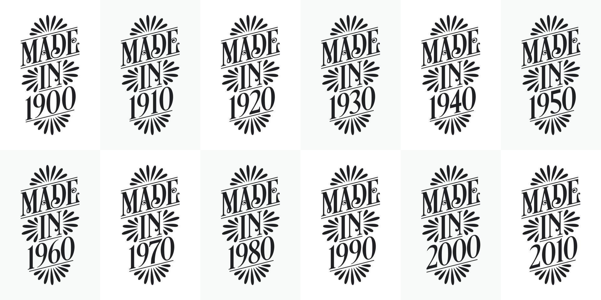 schönes typografisches geburtstagsdesignpaket. Hergestellt in den Jahren 1900, 1910, 1920, 1930, 1940, 1950, 1960, 1970, 1980, 1990, 2000, 2010 Vintage-T-Shirt-Paket vektor