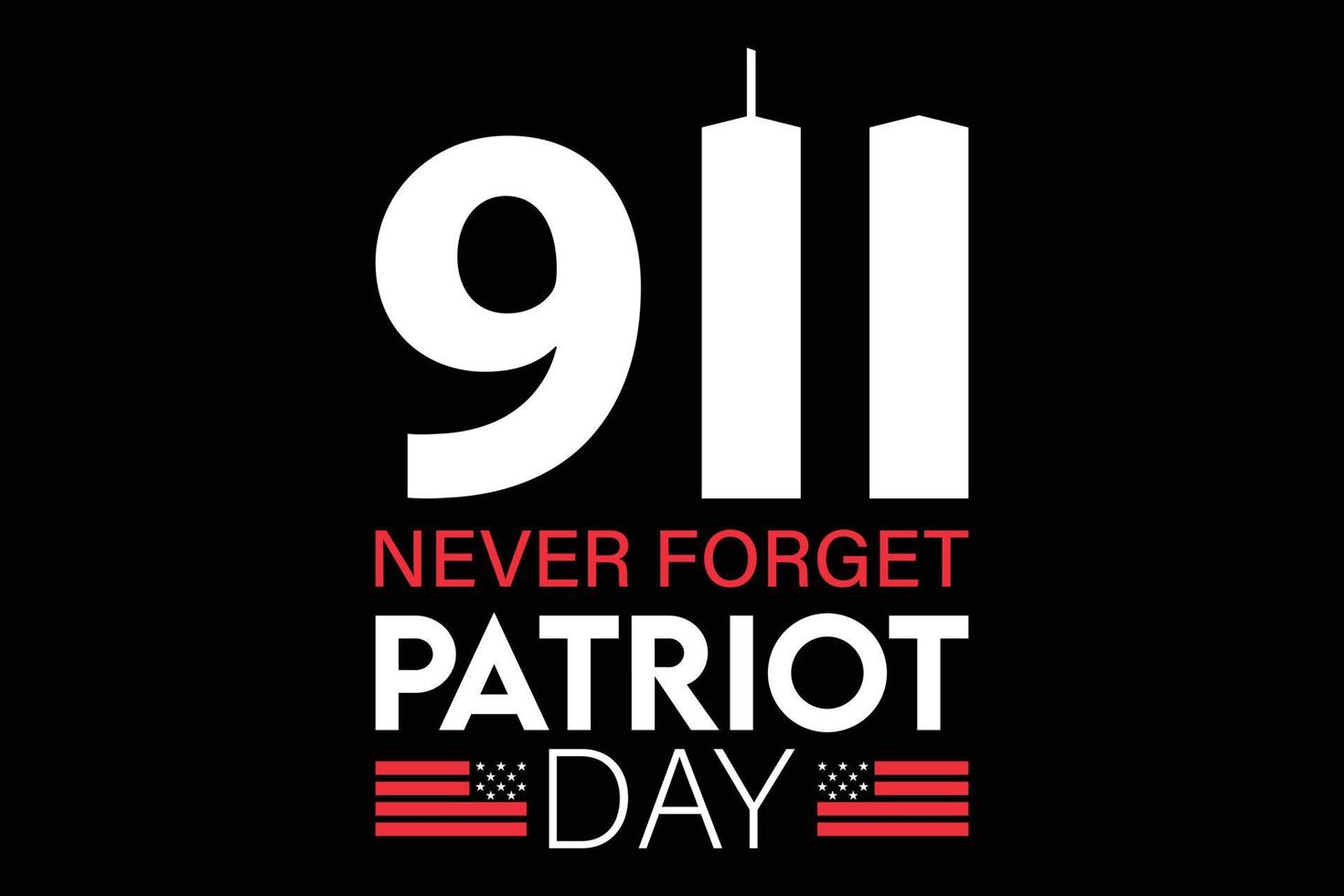 9-11 vergessen Sie nie Patriot Day T-Shirt Design vektor