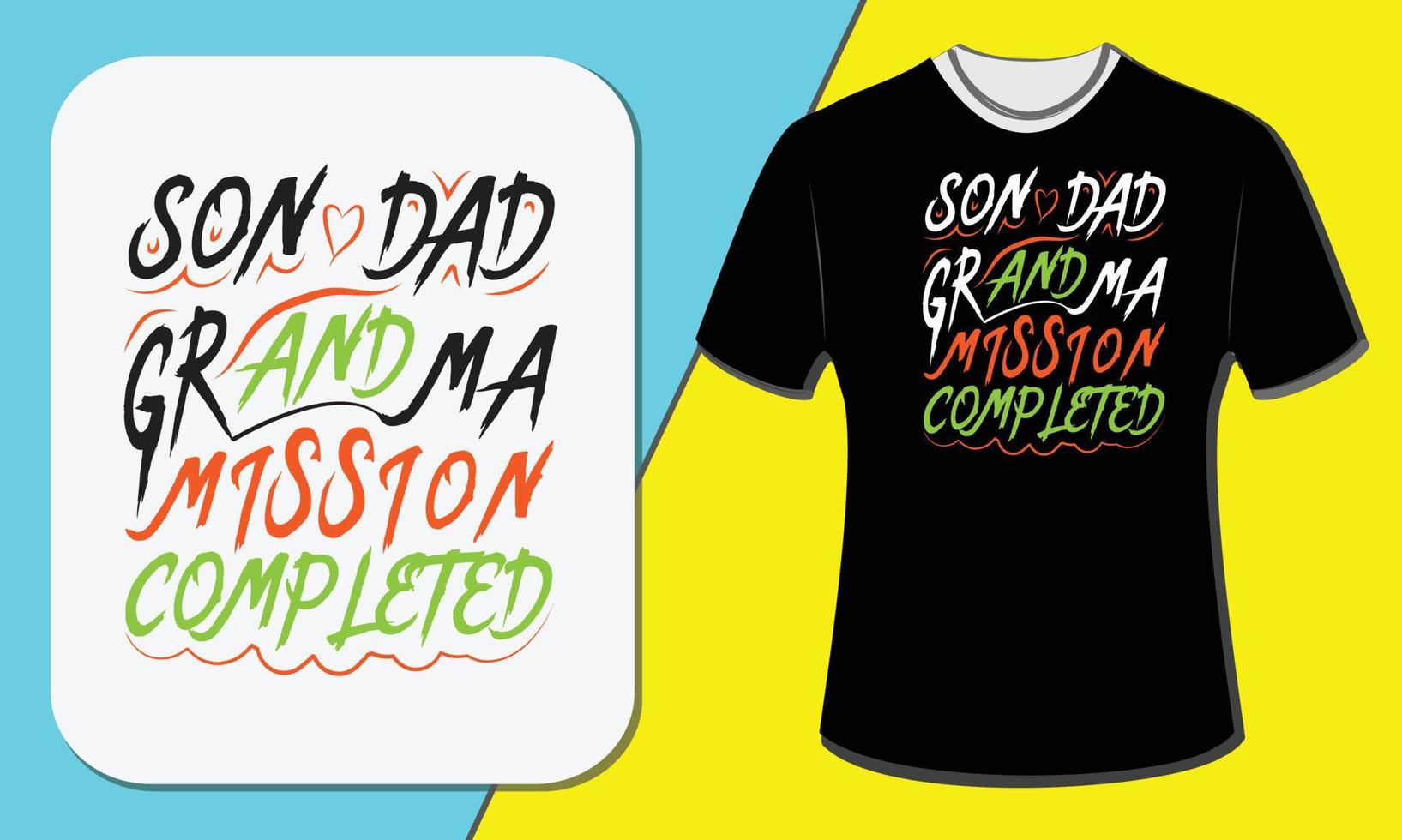 son pappa mormor uppdrag färdig, morföräldrars dag t-shirt design vektor