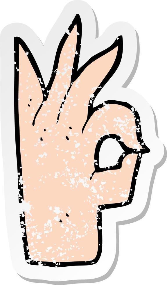 Retro-Distressed-Aufkleber einer Cartoon-Okay-Handgeste vektor