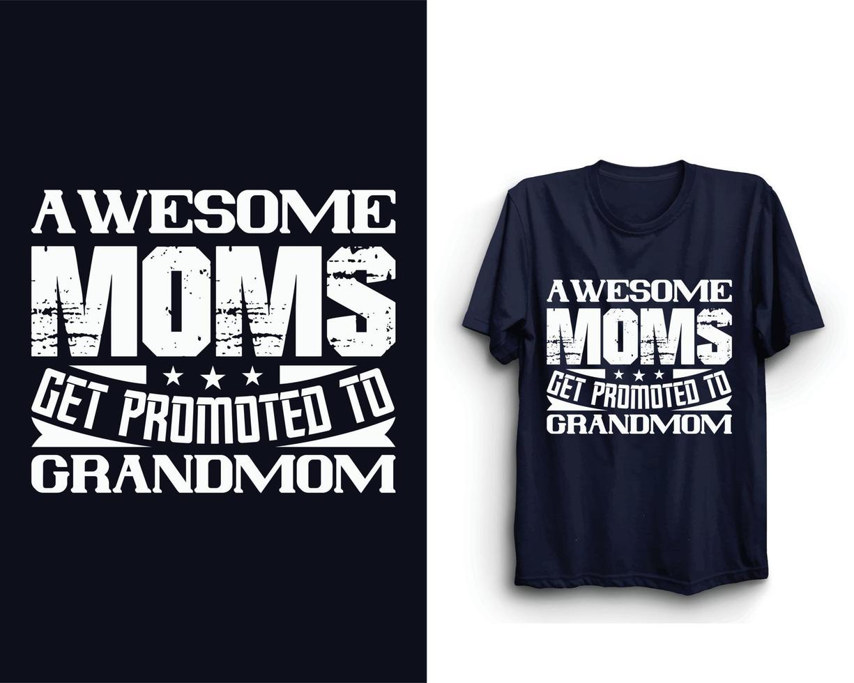 Nur tolle Mütter werden zur Oma befördert, T-Shirt-Design zum Muttertag, glücklicher Muttertag, Schwangerschaftsankündigung vektor