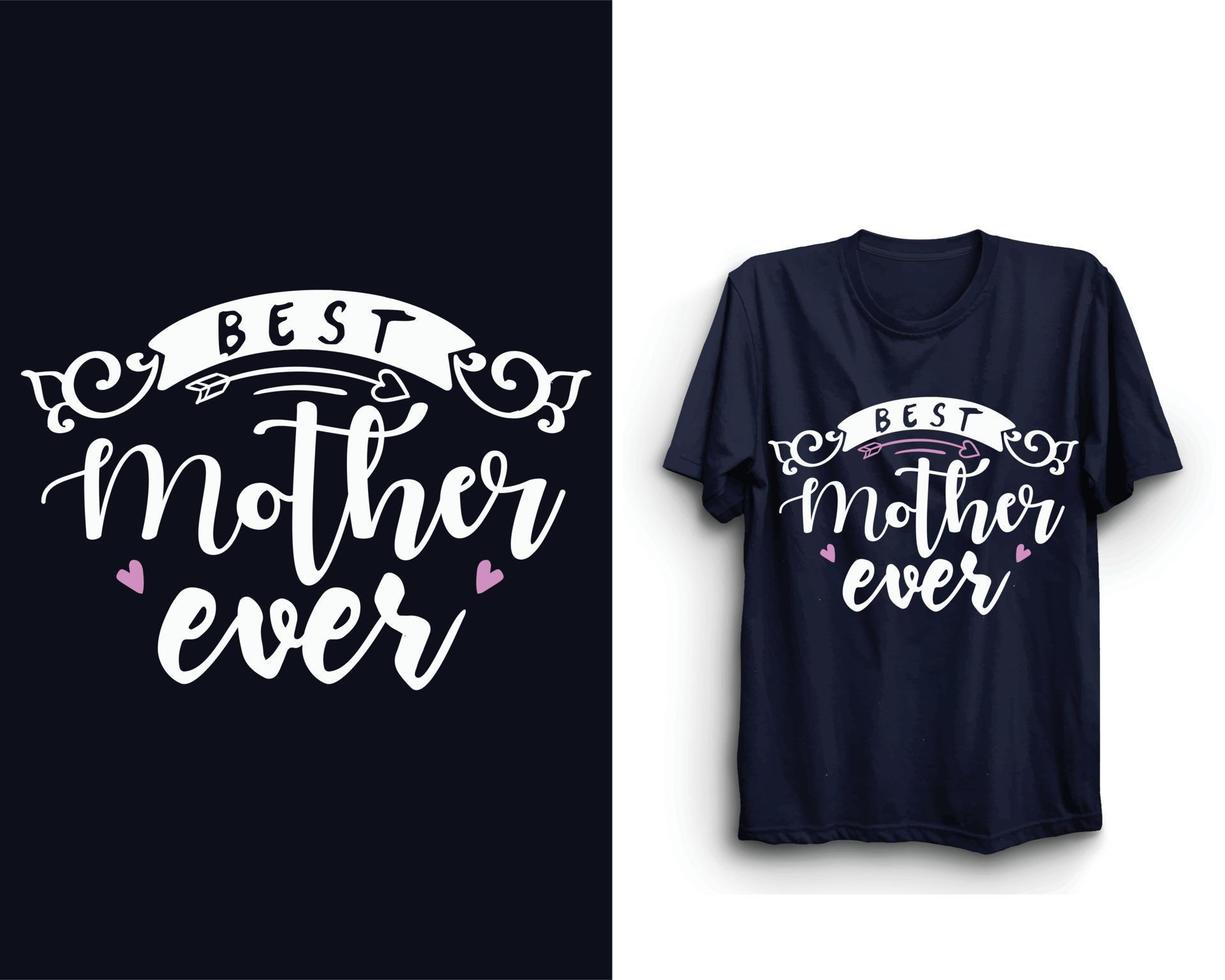 beste Mutter aller Zeiten, Muttertags-T-Shirt-Design, Muttertag, Muttertag-Svg-Vektor vektor