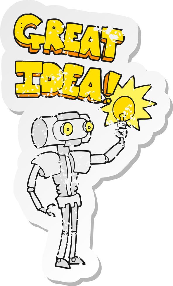 Retro-Distressed-Sticker eines Cartoon-Roboters mit toller Idee vektor