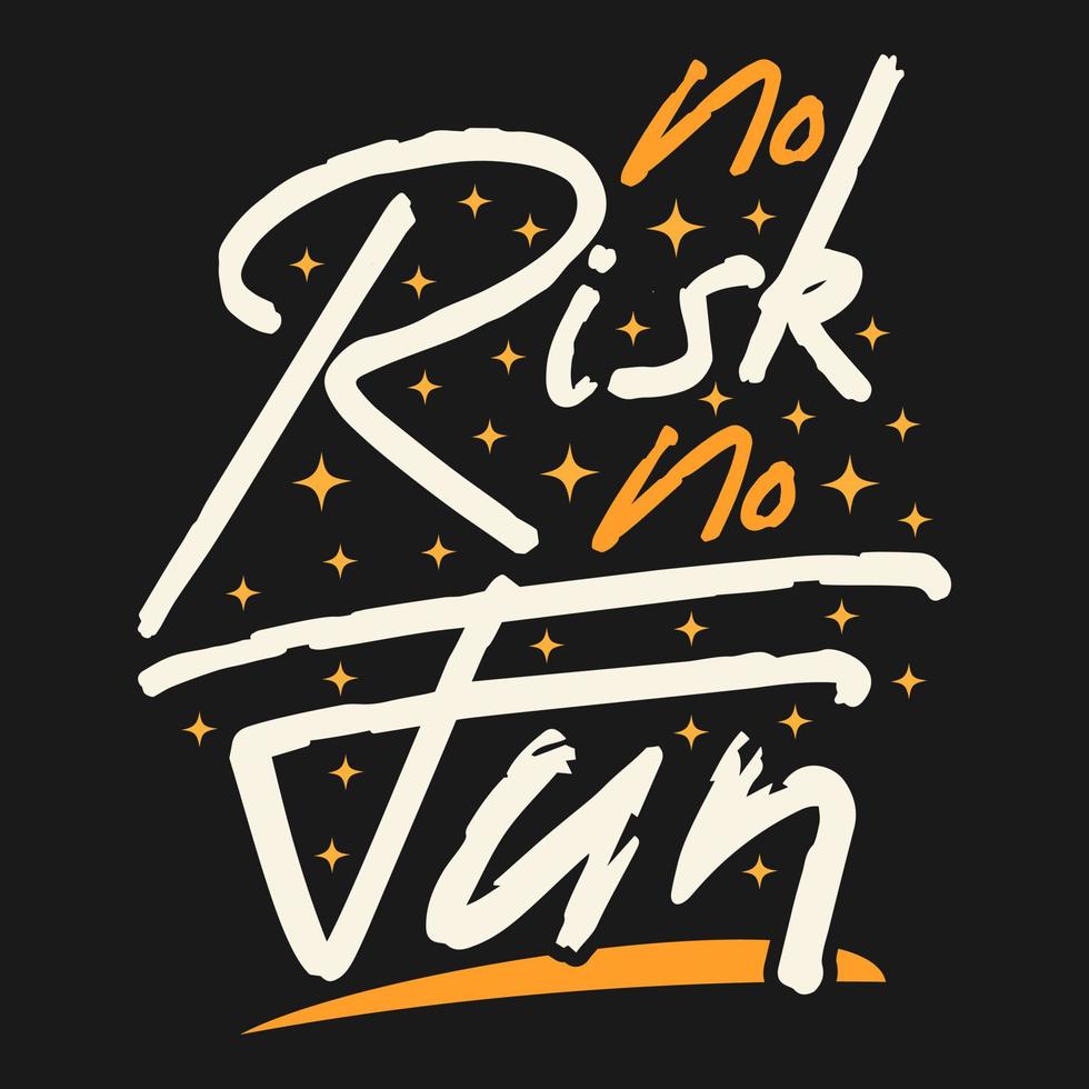 kein risiko kein spaß motivation typografie zitat design. vektor