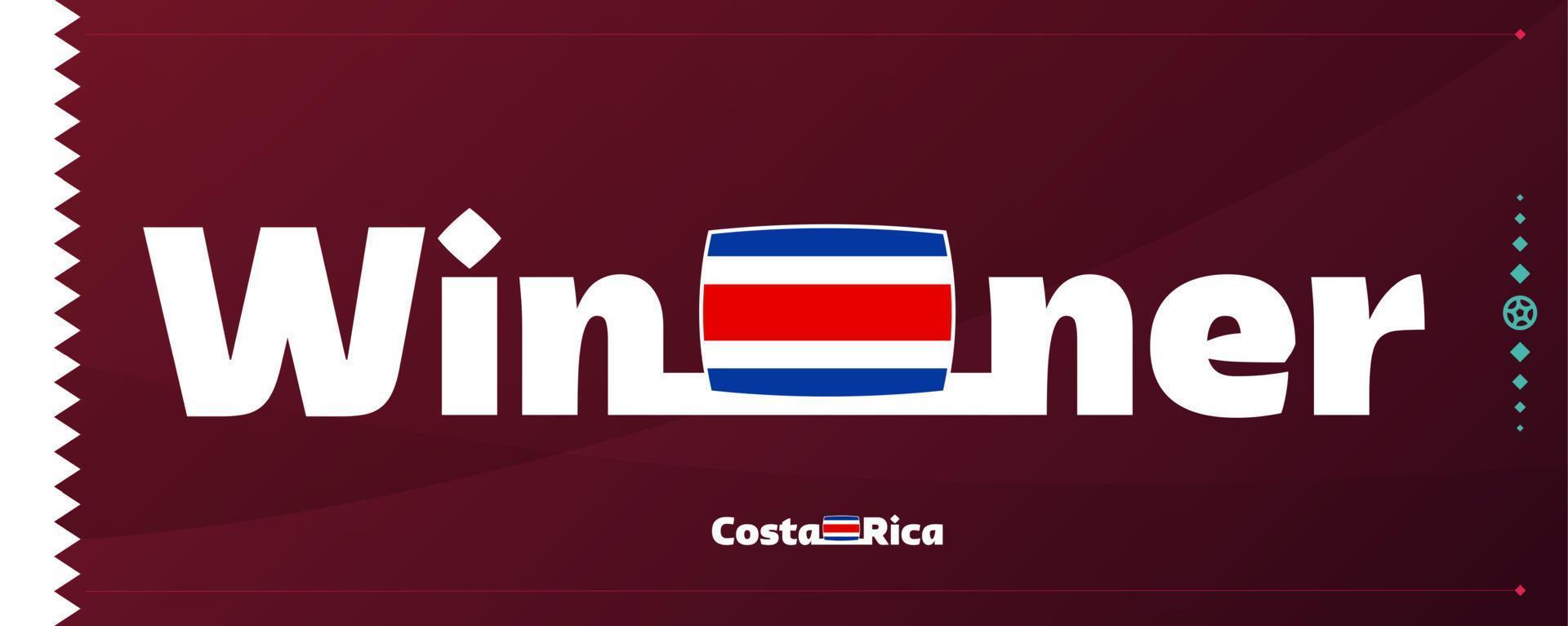 costa rica flagga med vinnare slogan på fotboll bakgrund. värld fotboll 2022 turnering vektor illustration