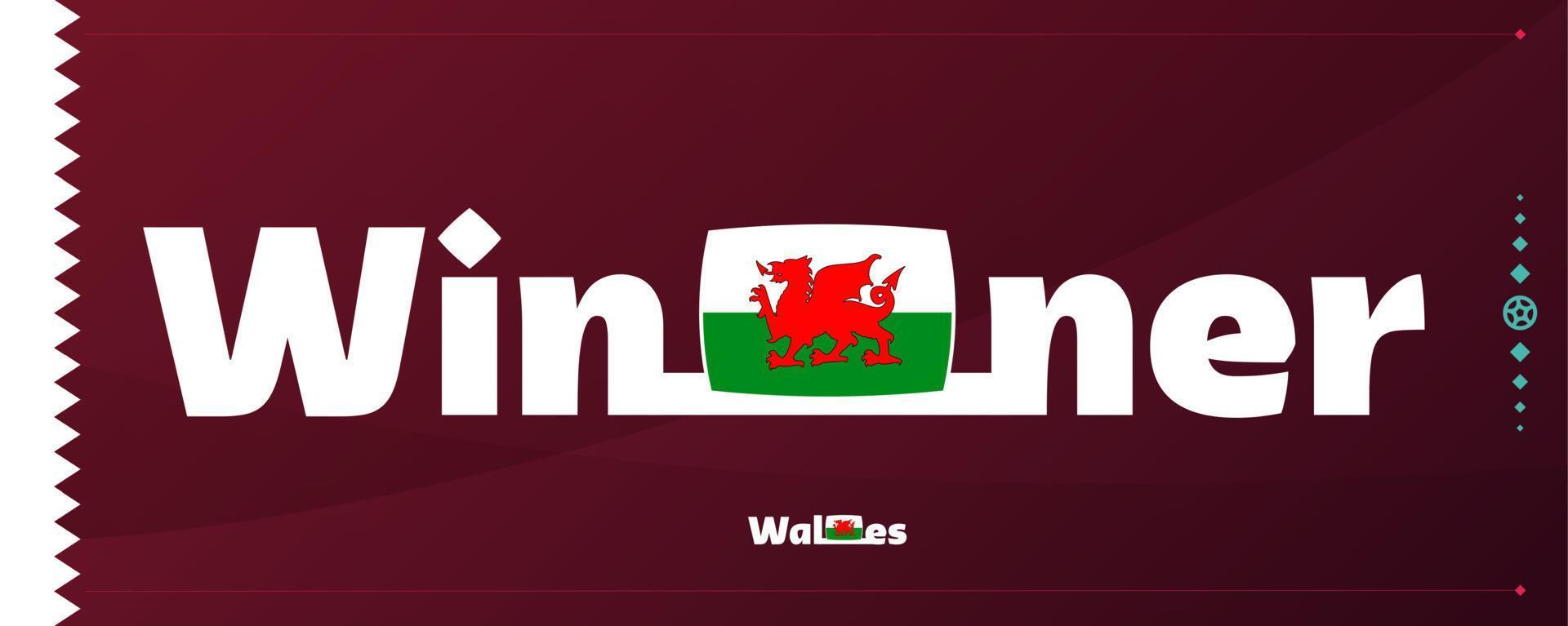 wales-flagge mit siegerslogan auf fußballhintergrund. vektorillustration des world football 2022 turniers vektor