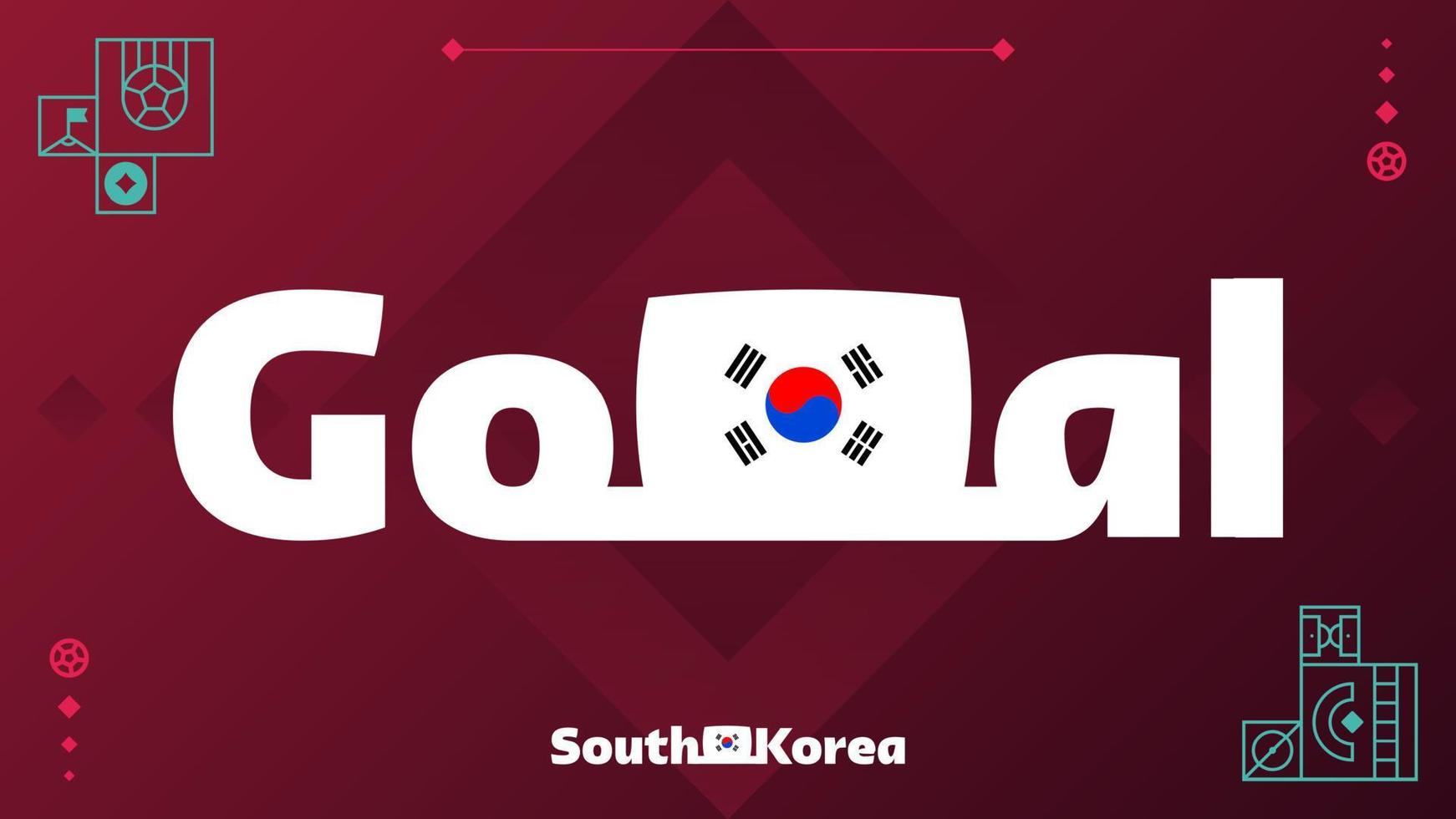 söder korea flagga med mål slogan på turnering bakgrund. värld fotboll 2022 vektor illustration
