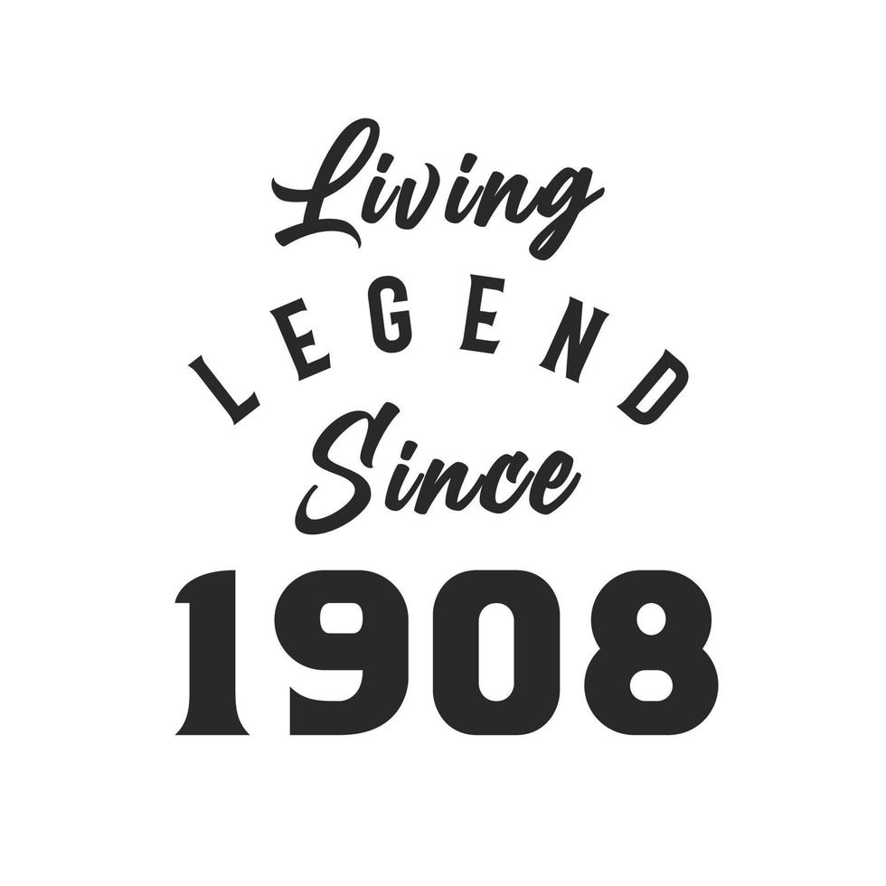 lebende legende seit 1908, legende geboren 1908 vektor
