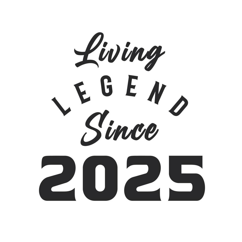 lebende Legende seit 2025, Legende geboren 2025 vektor