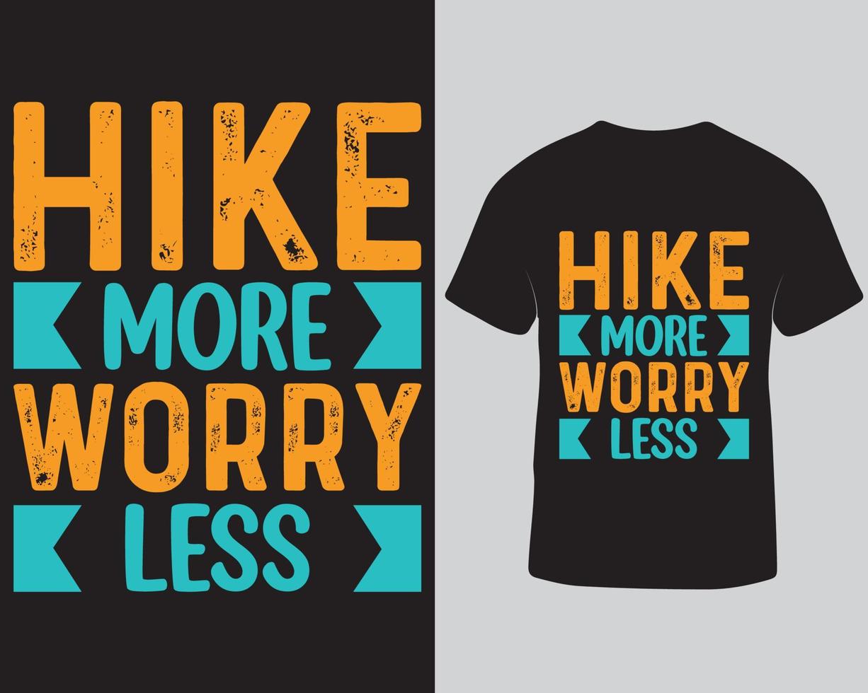Wandern Sie mehr Sorgen weniger T-Shirt-Design. Abenteuer-Outdoor-Wander-T-Shirt-Design-Vorlage. Bergwander-T-Shirt-Design kostenloser Download vektor