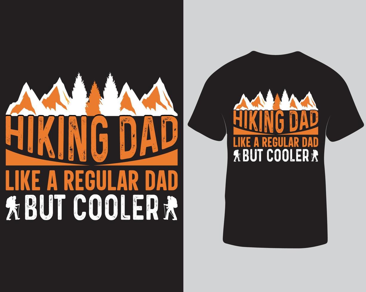 Wandernder Vater wie ein normaler Vater, aber cooleres T-Shirt-Design. Wander-T-Shirt-Design. Outdoor-Abenteuer-Wander-T-Shirt-Design Pro-Download vektor