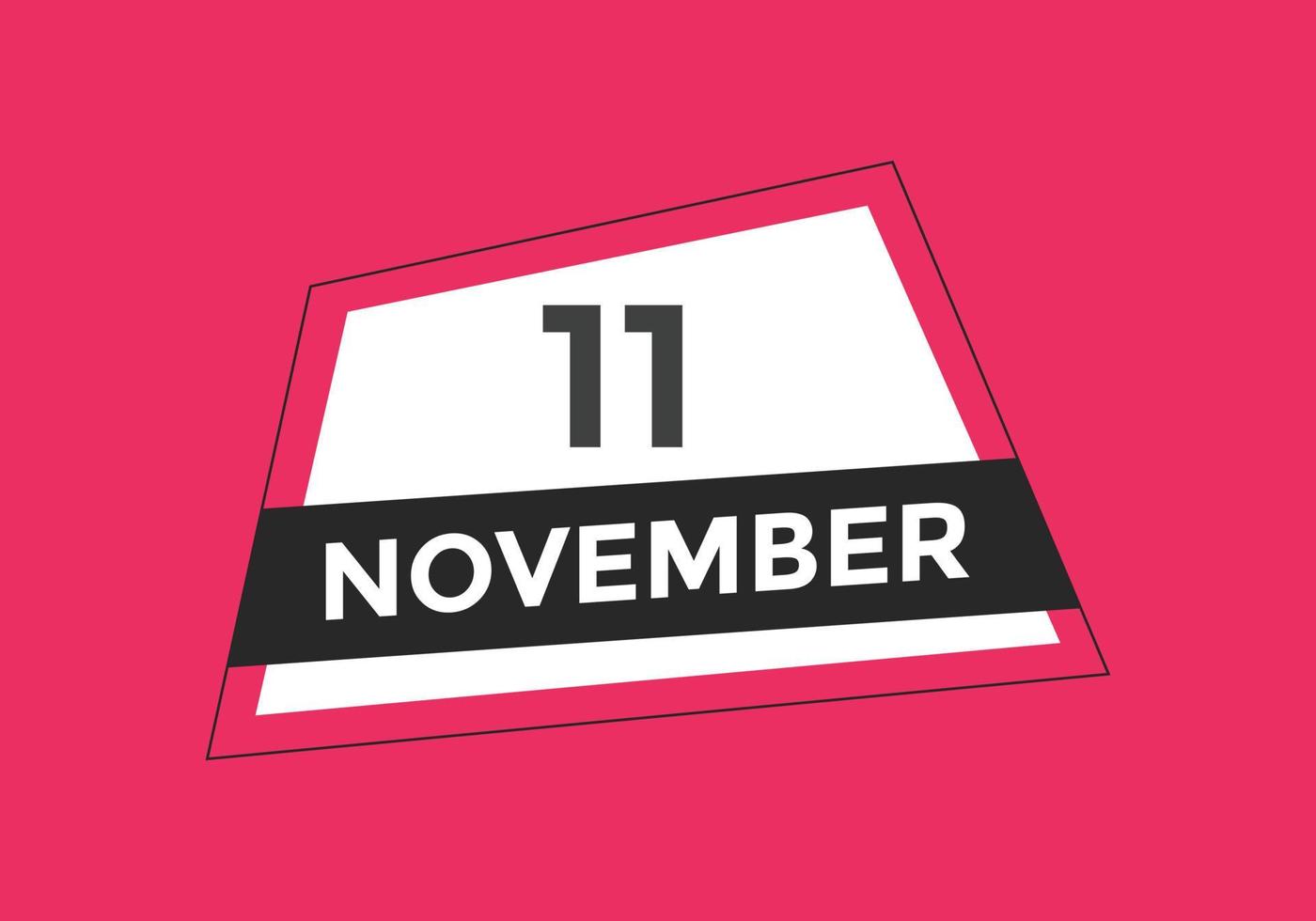 11. November Kalendererinnerung. 11. november tägliche kalendersymbolvorlage. Kalender 11. November Icon-Design-Vorlage. Vektor-Illustration vektor