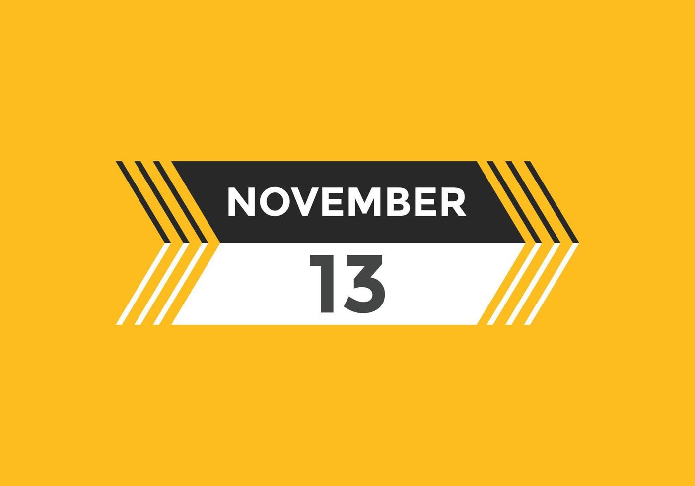 november 13 kalender påminnelse. 13: e november dagligen kalender ikon mall. kalender 13: e november ikon design mall. vektor illustration