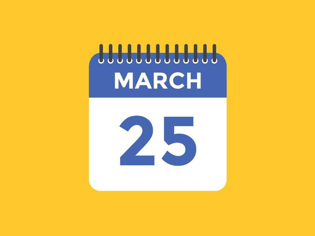 25. März Kalendererinnerung. 25. märz tägliche kalendersymbolvorlage. Kalender 25. März Icon-Design-Vorlage. Vektor-Illustration vektor