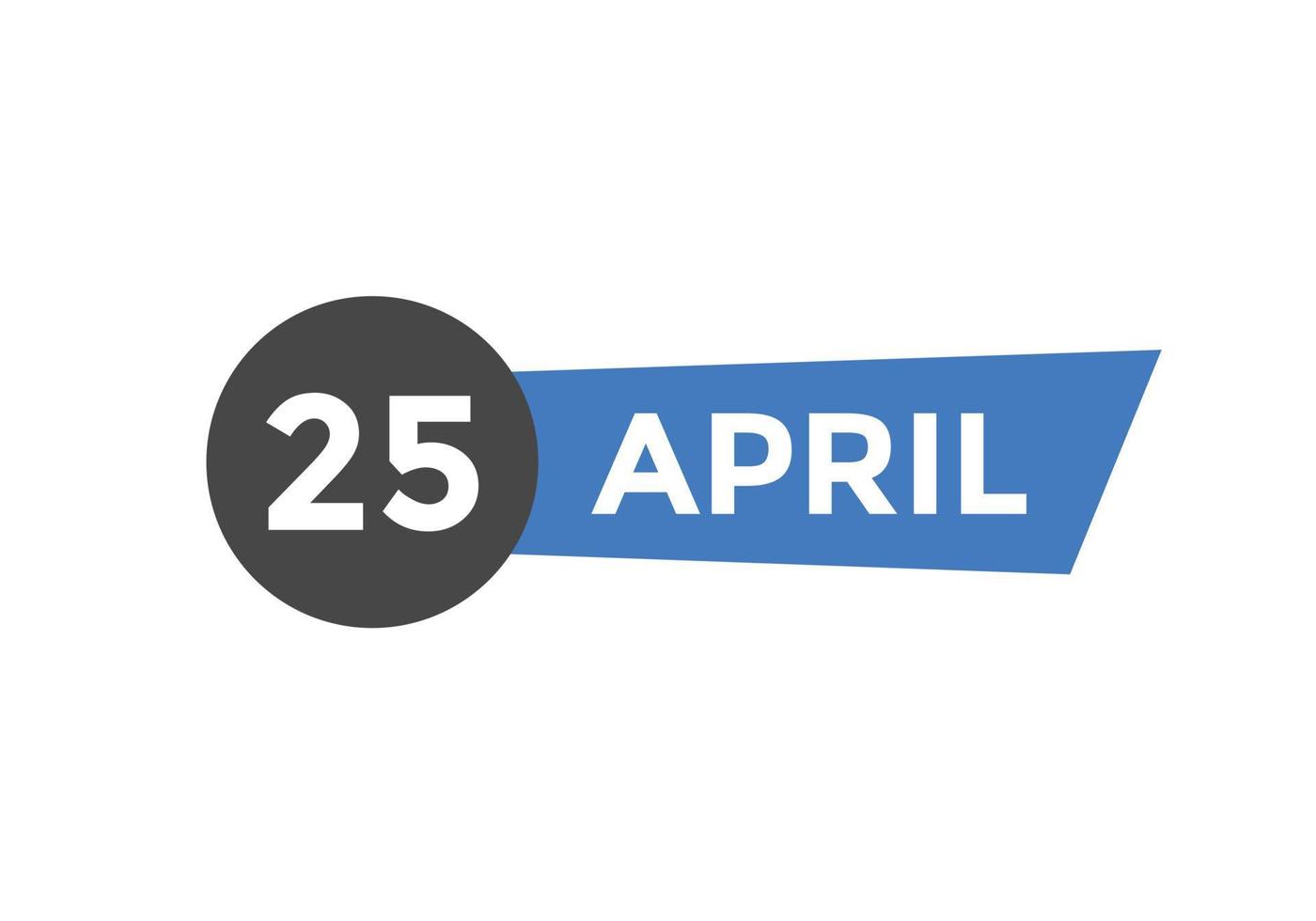 25. April Kalendererinnerung. 25. april tägliche kalendersymbolvorlage. Kalender 25. April Icon-Design-Vorlage. Vektor-Illustration vektor