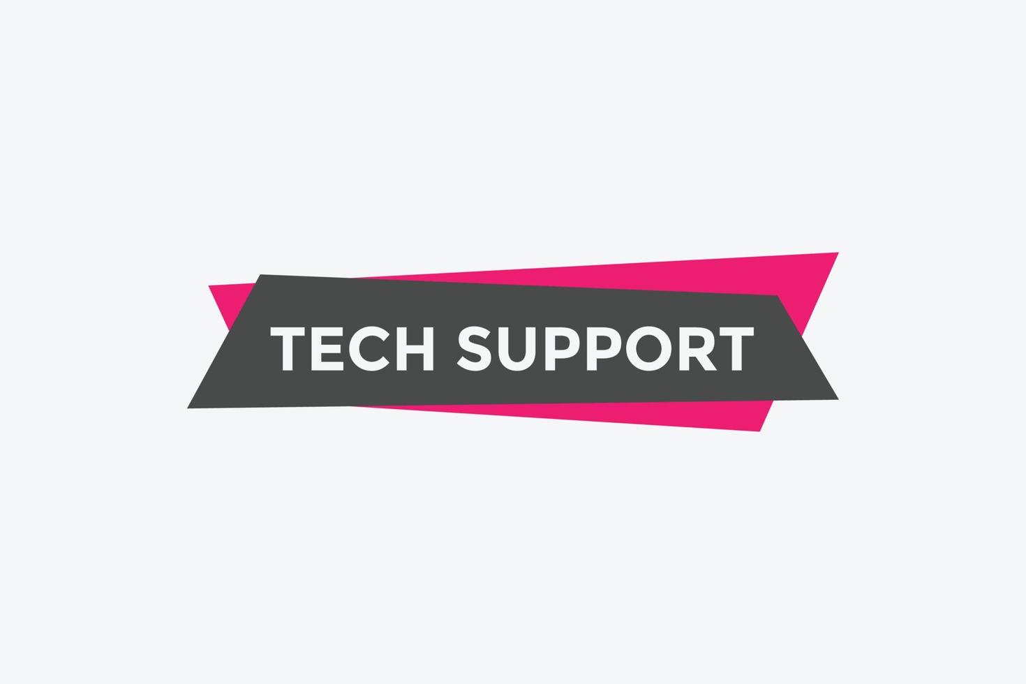 Textschaltfläche für den technischen Support. Sprechblase. Tech-Support buntes Web-Banner. Vektor-Illustration vektor