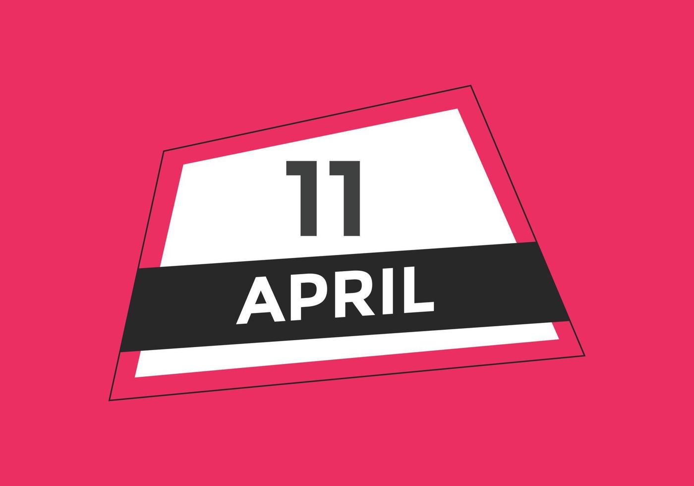 11. April Kalendererinnerung. 11. april tägliche kalendersymbolvorlage. Kalender 11. April Icon-Design-Vorlage. Vektor-Illustration vektor