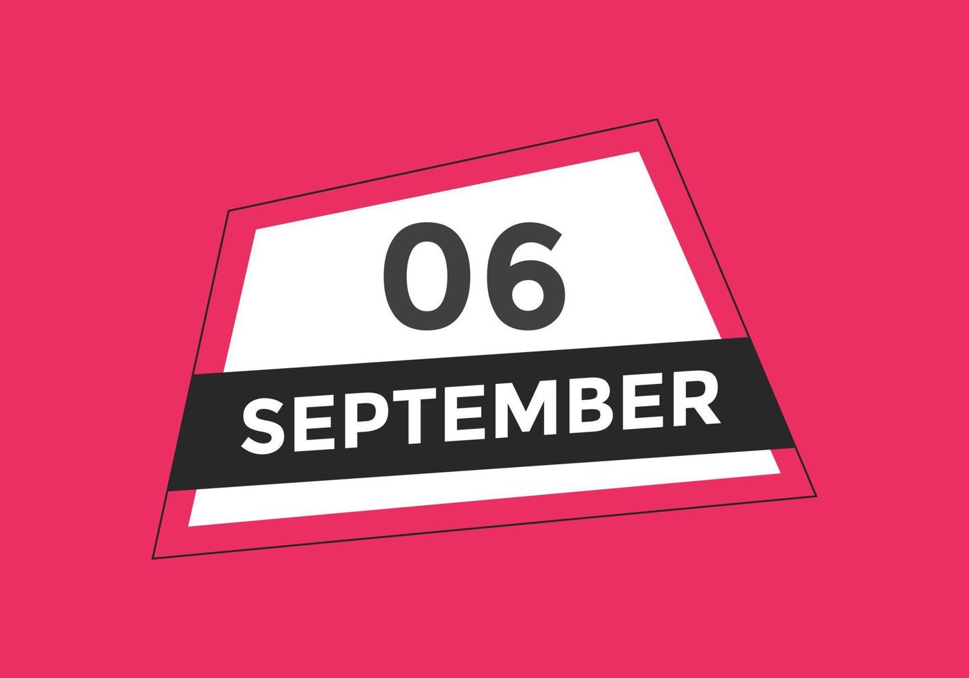 september 6 kalender påminnelse. 6:e september dagligen kalender ikon mall. kalender 6:e september ikon design mall. vektor illustration