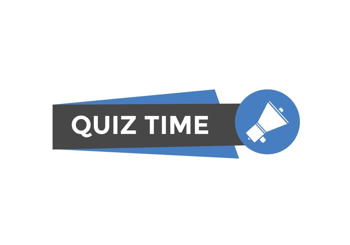 Quizzeit-Schaltfläche. Quizzeit-Sprechblase. Quiz-Zeit-Text-Webvorlage. Vektor-Illustration. vektor