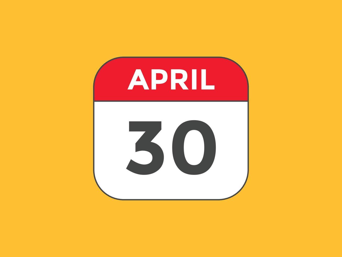 30. April Kalendererinnerung. 30. april tägliche kalendersymbolvorlage. Kalender 30. April Icon-Design-Vorlage. Vektor-Illustration vektor