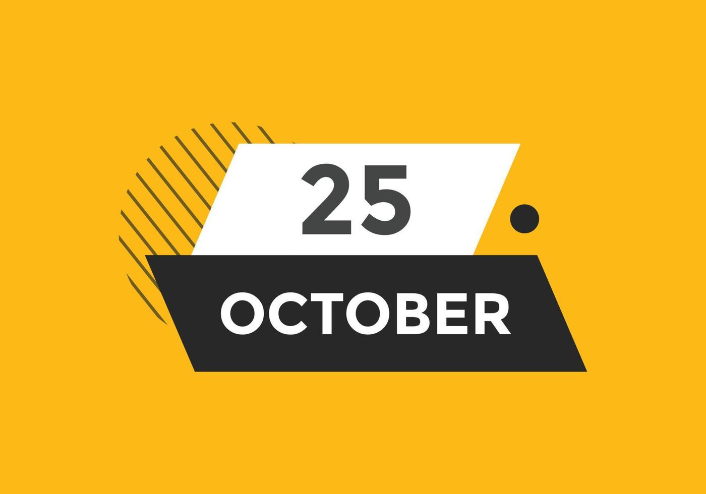 oktober 25 kalender påminnelse. 25:e oktober dagligen kalender ikon mall. kalender 25:e oktober ikon design mall. vektor illustration