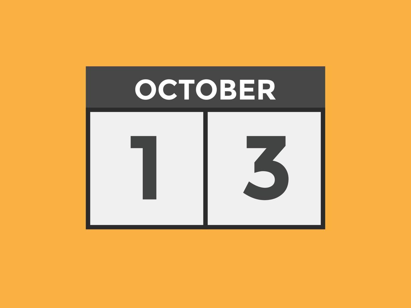 13. Oktober Kalendererinnerung. 13. oktober tägliche kalendersymbolvorlage. Kalender 13. Oktober Icon-Design-Vorlage. Vektor-Illustration vektor