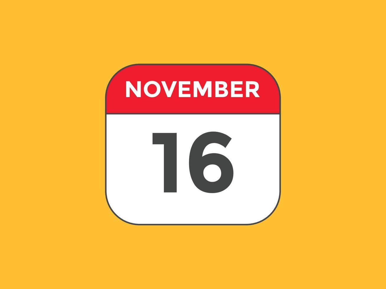 16. November Kalendererinnerung. 16. november tägliche kalendersymbolvorlage. Kalender 16. November Icon-Design-Vorlage. Vektor-Illustration vektor