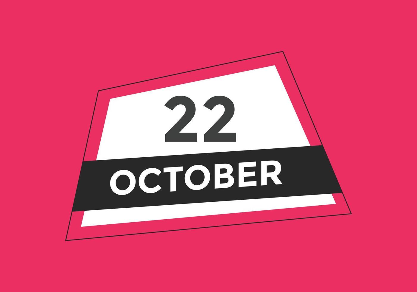 22. oktober kalender erinnerung. 22. oktober tägliche kalendersymbolvorlage. Kalender 22. Oktober Icon-Design-Vorlage. Vektor-Illustration vektor