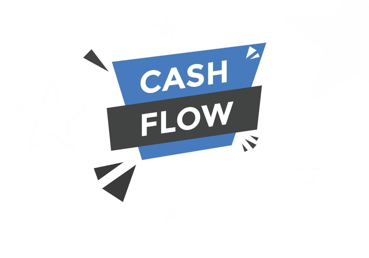 Cashflow-Text-Schaltfläche. Sprechblase. Schildervorlage für Cashflow-Etiketten vektor