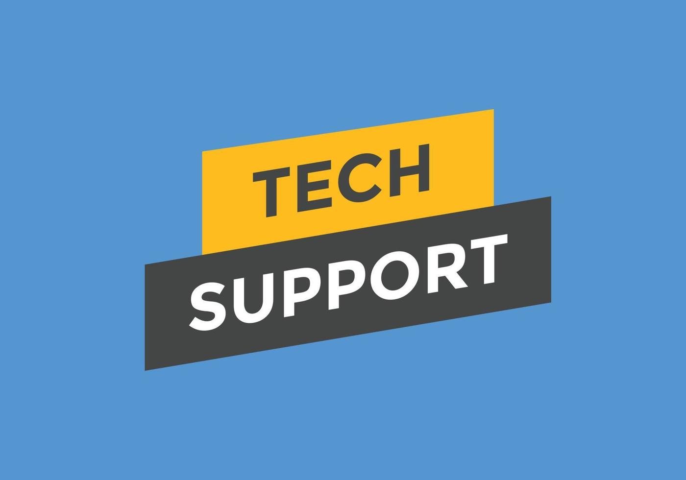 Textschaltfläche für den technischen Support. Sprechblase. Tech-Support buntes Web-Banner. Vektor-Illustration vektor