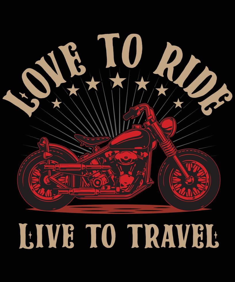 liebe es, live zu fahren, um motorrad-t-shirt-design zu reisen vektor