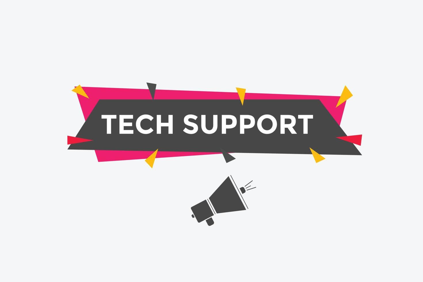 Textschaltfläche für den technischen Support. Sprechblase. Tech-Support buntes Web-Banner. Vektor-Illustration vektor