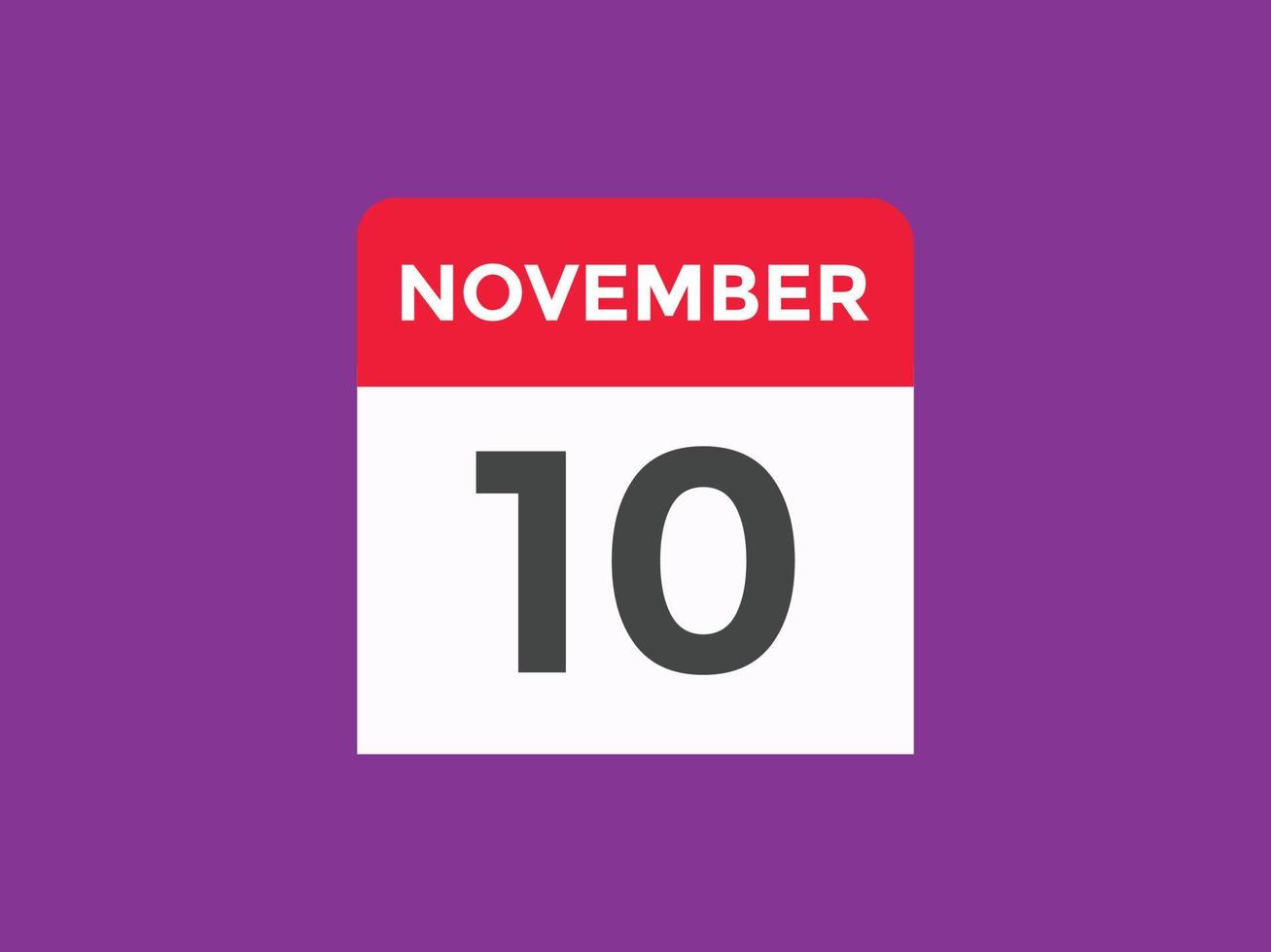 november 10 kalender påminnelse. 10:e november dagligen kalender ikon mall. kalender 10:e november ikon design mall. vektor illustration