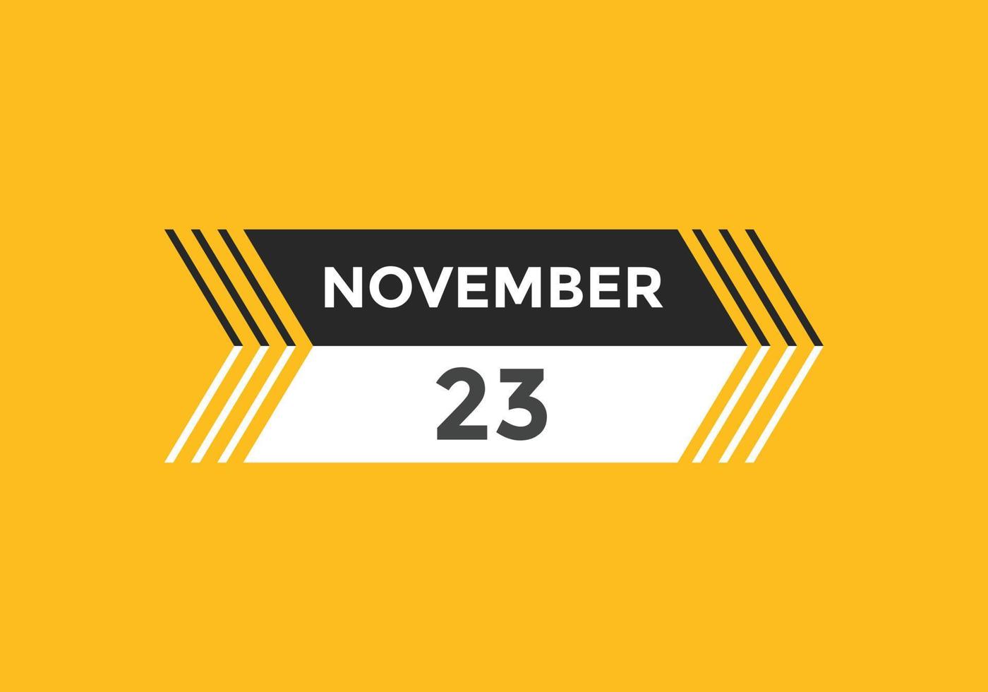 23. November Kalendererinnerung. 23. november tägliche kalendersymbolvorlage. Kalender 23. November Icon-Design-Vorlage. Vektor-Illustration vektor