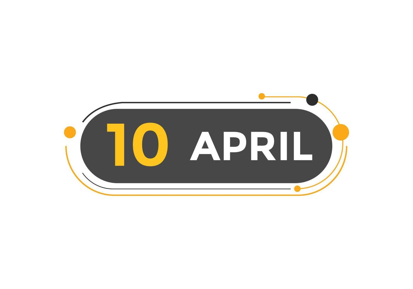 10. April Kalendererinnerung. 10. april tägliche kalendersymbolvorlage. Kalender 10. April Icon-Design-Vorlage. Vektor-Illustration vektor