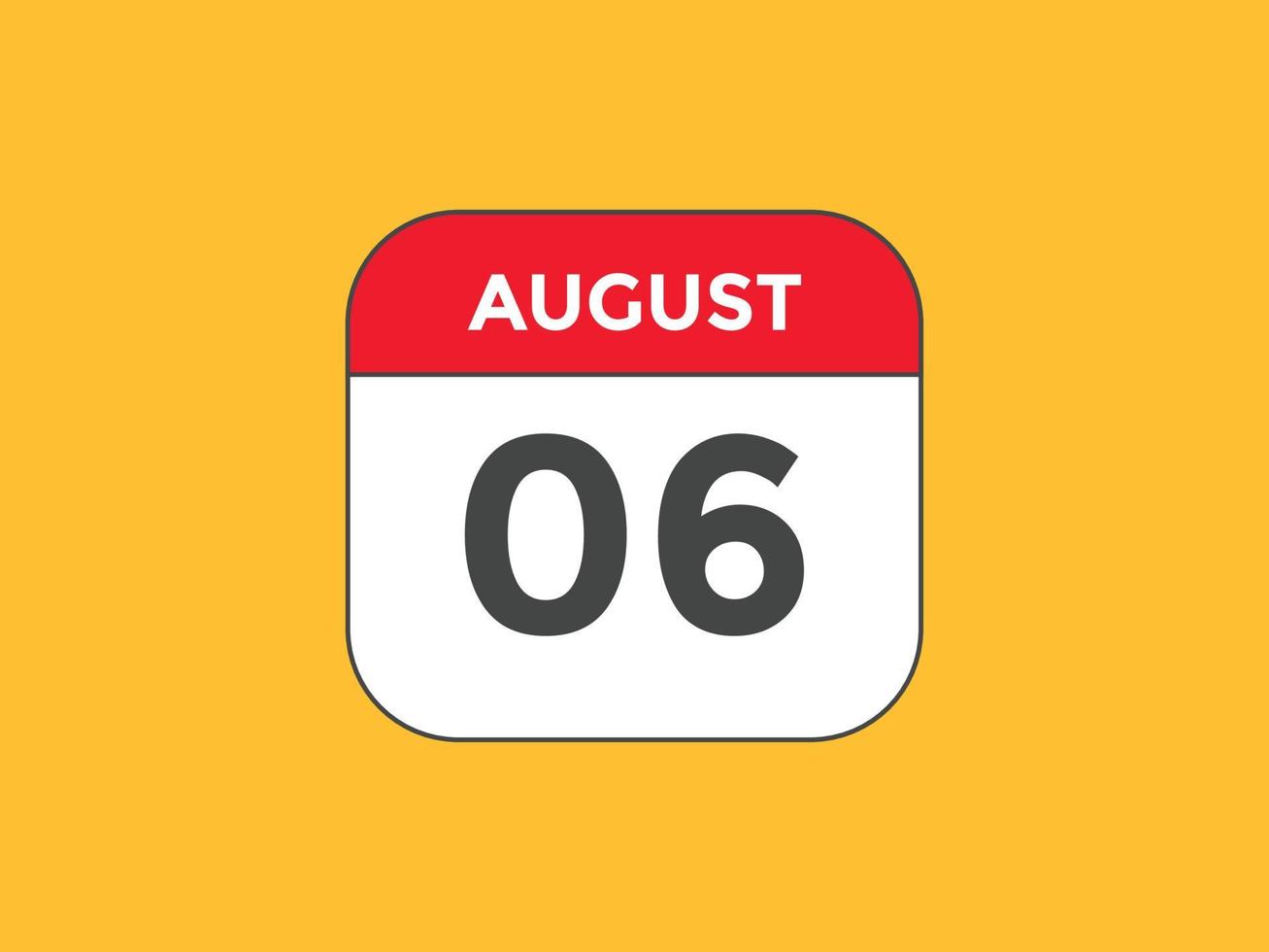 augusti 6 kalender påminnelse. 6:e augusti dagligen kalender ikon mall. kalender 6:e augusti ikon design mall. vektor illustration