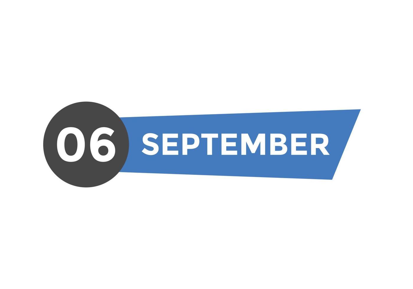 6. September Kalendererinnerung. 6. september tägliche kalendersymbolvorlage. Kalender 6. September Icon-Design-Vorlage. Vektor-Illustration vektor