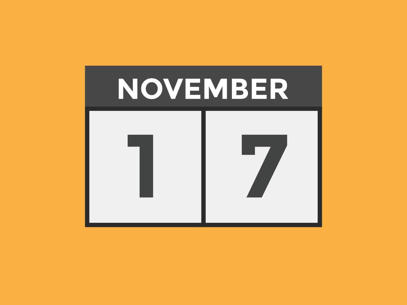 17. November Kalendererinnerung. 17. november tägliche kalendersymbolvorlage. Kalender 17. November Icon-Design-Vorlage. Vektor-Illustration vektor