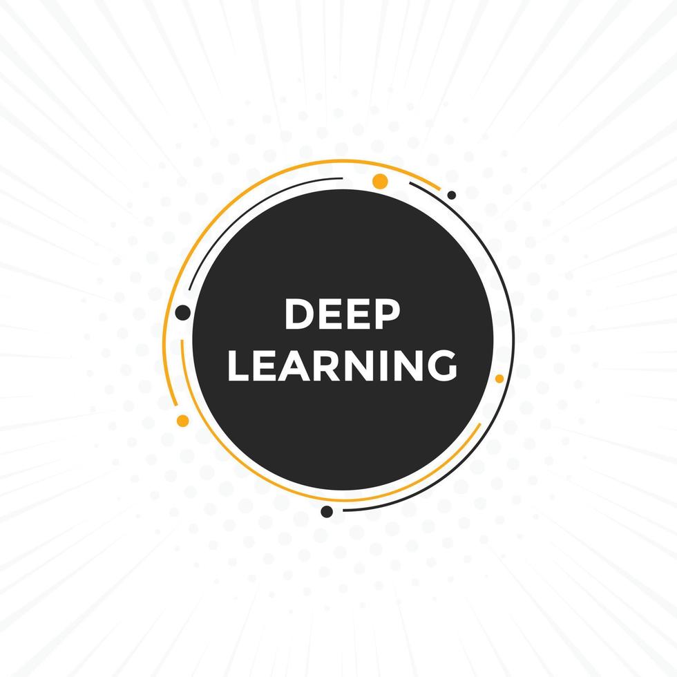 Deep-Learning-Textschaltfläche. Deep-Learning-Sprechblase. Deep-Learning-Text-Web-Template-Vektorillustration vektor