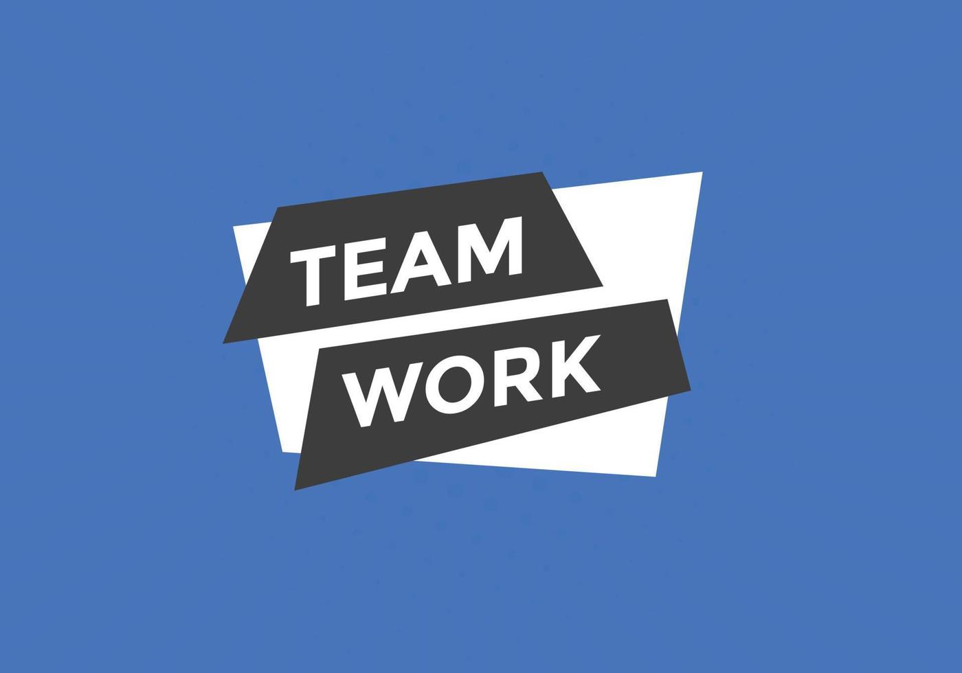 Textschaltfläche für die Teamarbeit. Sprechblase. buntes webbanner der teamarbeit. Vektor-Illustration vektor